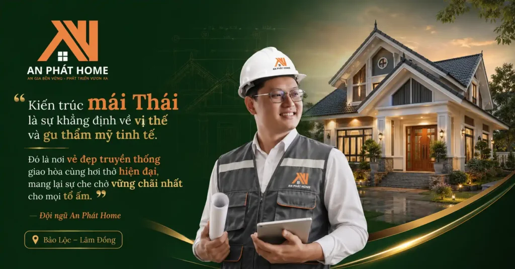 An Phát Home luôn cố gắng thổi hồn vào từng mẫu nhà mái Thái đậm chất gia chủ