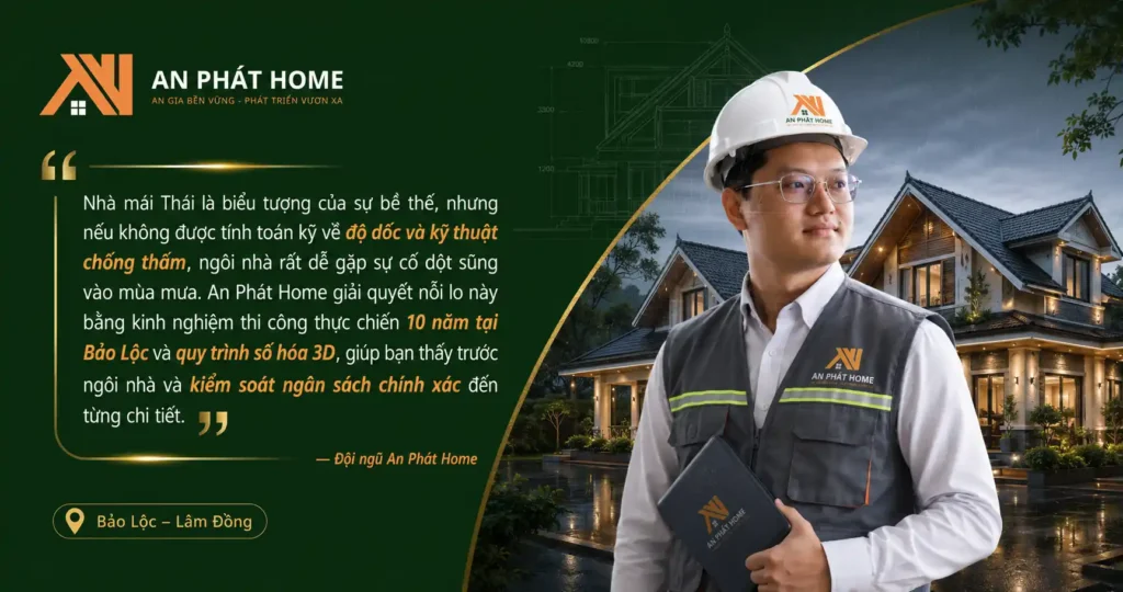 Nỗi lo của người làm nhà mái Thái luôn được đội ngũ An Phát Home hiểu thấu