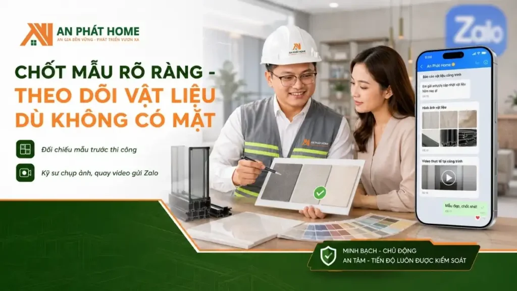 Chốt mẫu vật liệu rõ ràng và theo dõi dù bạn không có mặt trực tiếp tại công trường