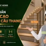 Tiêu chuẩn chiều cao tay vịn cầu thang phổ biến và an toàn