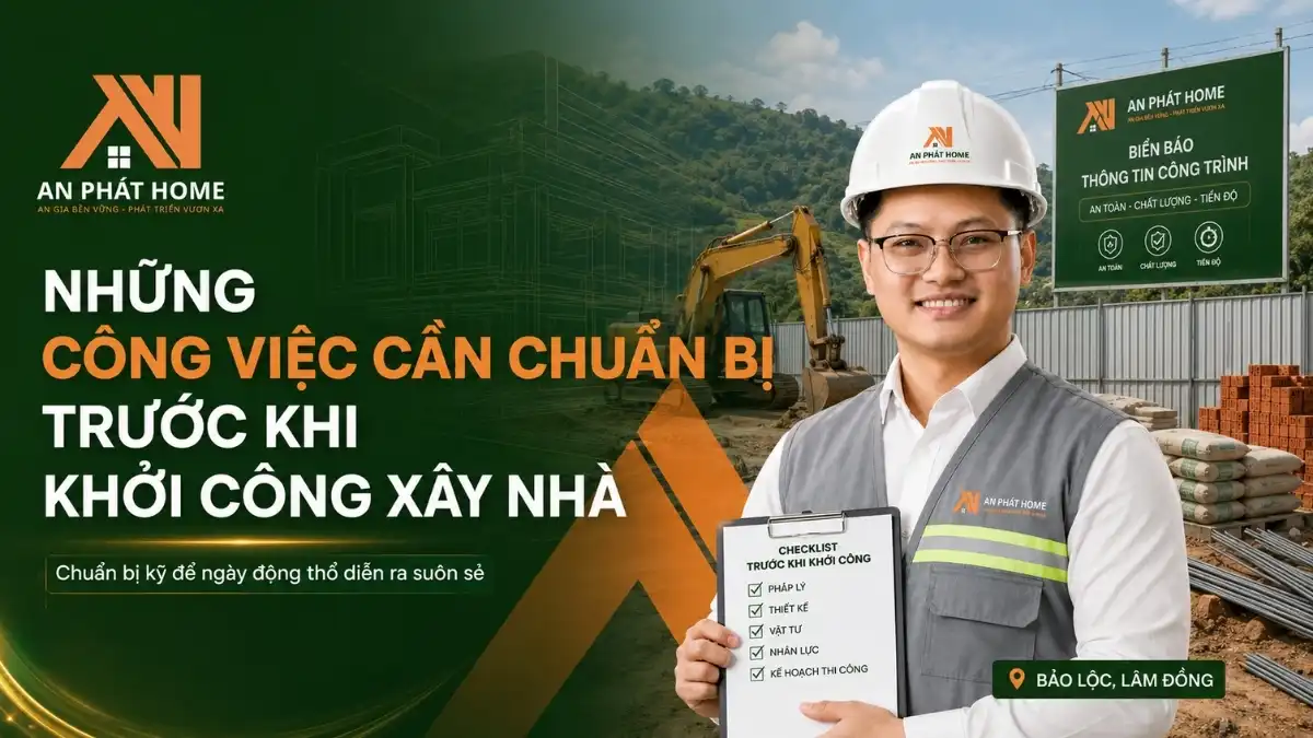 Những việc cần chuẩn bị trước khi khởi công xây nhà