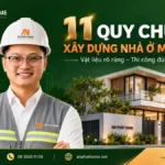 11 Quy Chuẩn Xây Dựng Nhà Ở Minh Bạch Tại An Phát Home
