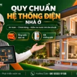 Quy Chuẩn Hệ Thống Điện Nhà Ở An Toàn _ An Phát Home